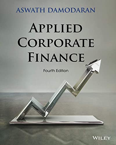 Applied Corporate Finance, Fourth Edition von Wiley